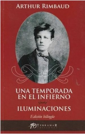 UNA TEMPORADA EN EL INFIERNO / ILUMINACIONES (BILINGUE)