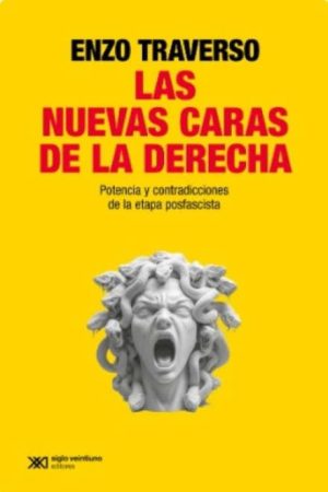LAS NUEVAS CARAS DE LA DERECHA - Potencia y contradicciones de la etapa posfascista