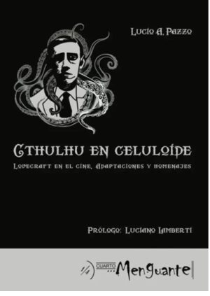 CTHULHU EN CELULOIDE. Lovecraft en el cine, adaptaciones y homenajes