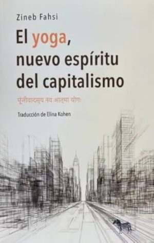 EL YOGA, NUEVO ESPIRITU DEL CAPITALISMO