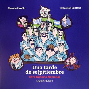 UNA TARDE DE SE(P)TIEMBRE. OTRA HISTORIA NACIONAL