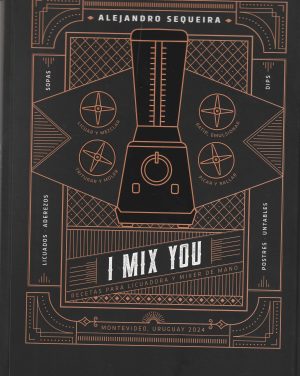 I MIX YOU - Recetas para licuadora y mixer de mano