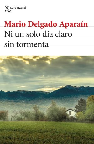 NI UN SOLO DIA CLARO SIN TORMENTA