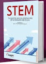 STEM - SUS APORTES PARA LA CONSTRUCCIÓN DE LA EDUCACIÓN DEL FUTURO