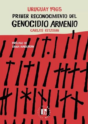 URUGUAY 1965 - PRIMER RECONOCIMIENTO DEL GENOCIDIO ARMENIO