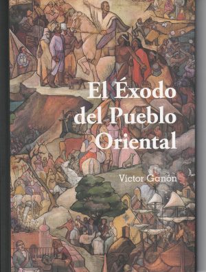 EL ÉXODO DEL PUEBLO ORIENTAL