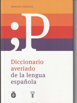 DICCIONARIO AVERIADO DE LA LENGUA ESPAÑOLA