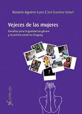 VEJECES DE LAS MUJERES - DESAFIOS PARA LA IGUALDAD DE GENERO Y LA JUSTICIA SOCIAL EN EL URUGUAY