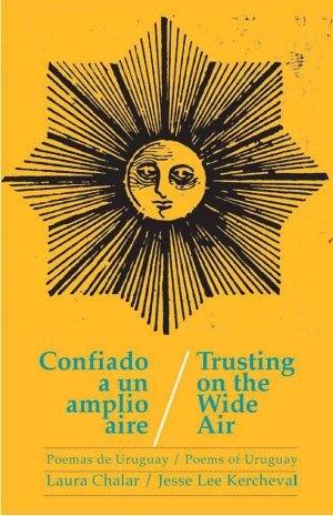 CONFIADO A UN AMPLIO AIRE / TRUSTING ON THE WIDE AIR - POEMAS DE URUGUAY