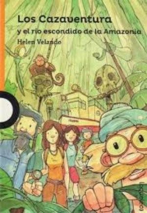 LOS CAZAVENTURA 2 - Y EL RIO ESCONDIDO DE LA AMAZONIA