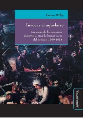 INVOCAR EL AQUELARRE: LAS VOCES DE LOS ACUSADOS DURANTE LA CAZA DE BRUJAS VASCA DEL PERÍODO 1609-1614