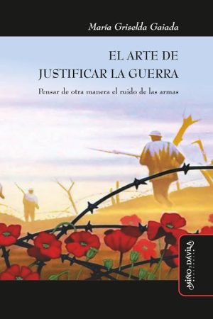 EL ARTE DE JUSTIFICAR LA GUERRA