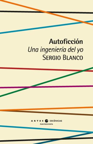 AUTOFICCIÓN - Una ingeniería del yo