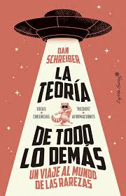 LA TEORÍA DE TODO LO DEMÁS - Un viaje al mundo de las rarezas