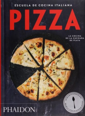 PIZZA - ESCUELA DE COCINA ITALIANA - LA COCINA DE LA CUCHARA DE PLATA