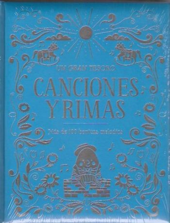 UNA GRAN TESORO CANCIONES Y RIMAS- mas de 100 bonitas melodias