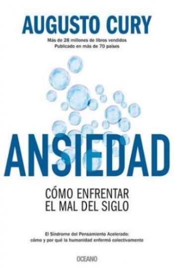 ANSIEDAD - CÓMO ENFRENTAR EL MAL DEL SIGLO