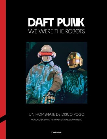 DAFT PUNK - We were the robots