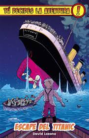 TÚ DECIDES LA AVENTURA 5: ESCAPE DEL TITANIC