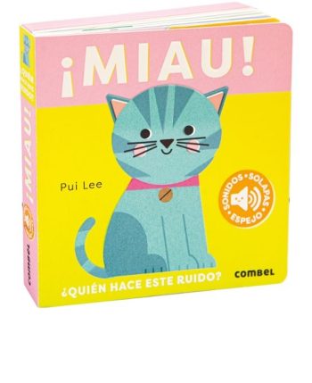 ¡MIAU! ¿QUIEN HACE ESTE RUIDO?