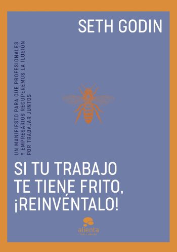 SI TU TRABAJO TE TIENE FRITO REINVENTALO