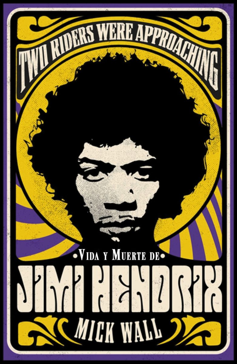 TWO RIDERS WERE APPROACHING - Vida y muerte de Jimi Hendrix