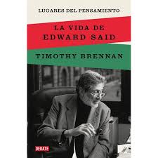 LUGARES DEL PENSAMIENTO - LA VIDA DE EDWARD SAID