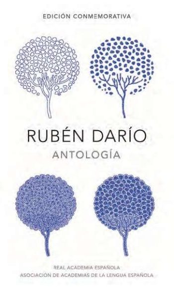 RUBEN DARÍO . DEL SÍMBOLO A LA REALIDAD . OBRA SELECTA