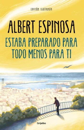 ESTABA PREPARADO PARA TODO MENOS PARA TI (ED. ILUSTRADA)