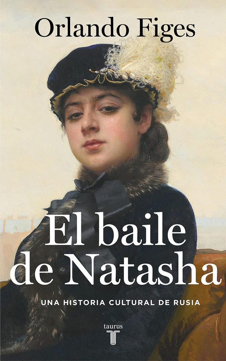 EL BAILE DE NATACHA - UNA HISTORIA CULTURAL DE RUSIA