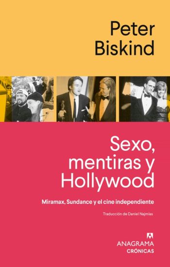 SEXO, MENTIRAS Y HOLLYWOOD - Miramax, Sundance y el cine independiente