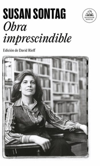 OBRA IMPRESCINDIBLE  - SUSAN SONTAG