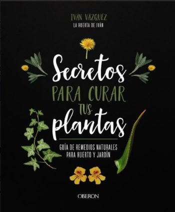SECRETOS PARA CURAR TUS PLANTAS