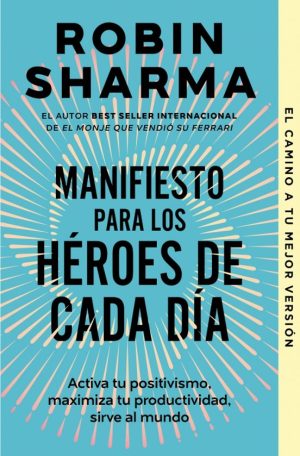 MANIFIESTO PARA LOS HÉROES DE CADA DÍA