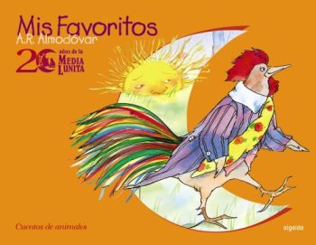 MIS FAVORITOS 20 AÑOS DE LA MEDIA LUNITA  VOL. I - Cuentos de animales