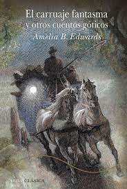 EL CARRUAJE FANTASMA Y OTROS CUENTOS GOTICOS