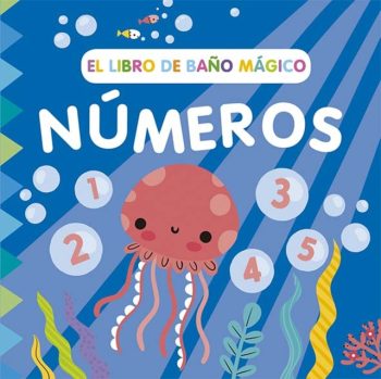 NUMEROS. EL LIBRO DE BAÑO MAGICO (Cambia de color con el agua)