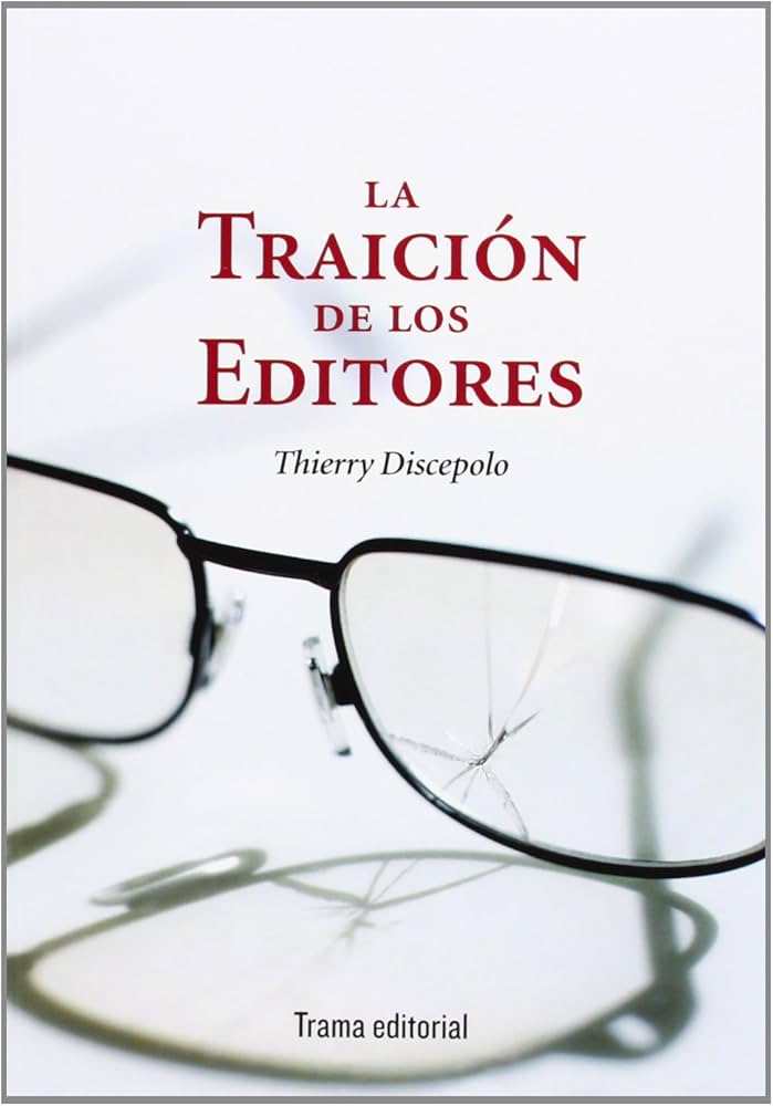 LA TRAICION DE LOS EDITORES