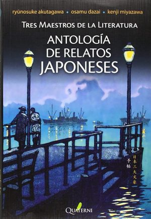 TRES MAESTROS DE LA LITERATURA - ANTOLOGIA DE RELATOS JAPONESES