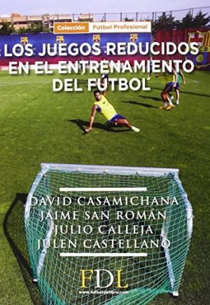 LOS JUEGOS REDUCIDOS EN EL ENTRENAMIENTO DEL FUTBOL