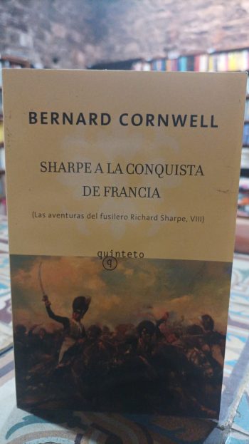 SHARPE A LA CONQUISTA DE FRANCIA. (Las aventuras del fusilero Richard Sharpe, VIII)