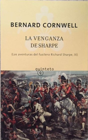 LA VENGANZA DE SHARPE. (Las aventuras del fusilero Richard Sharpe, IX)