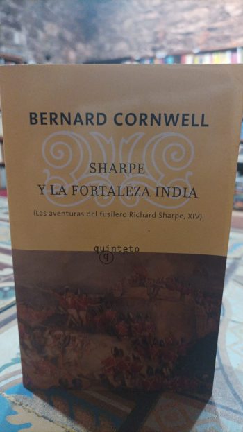 SHARPE Y LA FORTALEZA INDIA. (Las aventuras del fusilero Richard Sharpe, XIV)