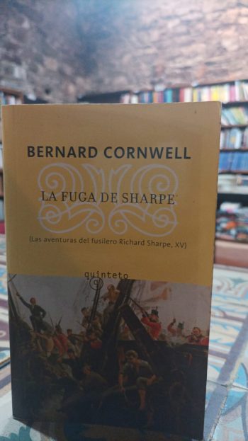 LA FUGA DE SHARPE. (Las aventuras del fusilero Richard Sharpe, XV)