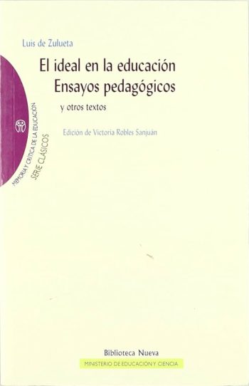 LA IDEAL EN LA EDUCACION, ENSAYOS PEDAGOGICOS Y OTROS TEXTOS