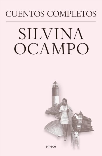 CUENTOS COMPLETOS - SILVINA OCAMPO