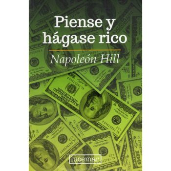 PIENSE Y HAGASE RICO