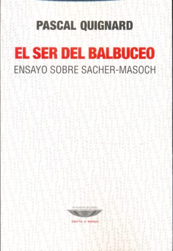EL SER DEL BALBUCEO - Ensayo sobre Sacher-Masoch