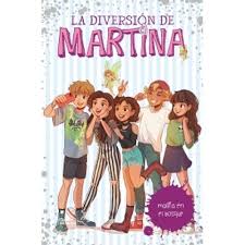 LA DIVERSION DE MARTINA. MAGIA EN EL BOSQUE.