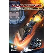 ROBOTECH PRELUDIO A LAS CRONICAS SOMBRIAS (VOL II)